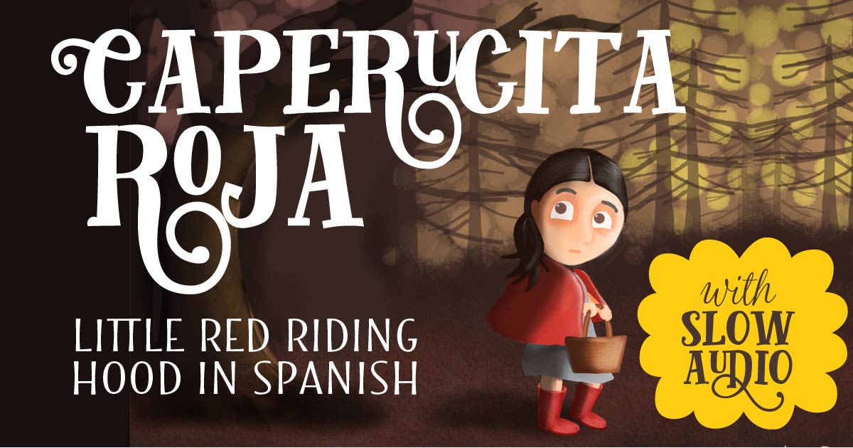 Caperucita Roja: Little Red Riding Hood in Spanish + Audio